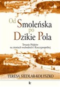 polish book : Od Smoleńs... - Teresa Siedlar-Kołyszko
