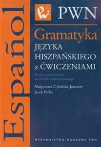 Obrazek Gramatyka języka hiszpańskiego z ćwiczeniami Poziom podstawowy do średnio zaawansowanego