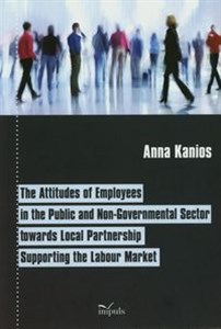 Obrazek The attitudes of employees in the public and non-govermental sector towards local partnership supporting the labour market