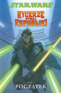 Obrazek Star Wars Rycerze Starej Republiki Tom 1 Początek Komiks