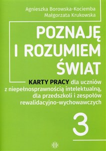 Picture of Poznaję i rozumiem świat 3 Karty pracy dla uczniów z niepełnosprawnością intelektualną, dla przedszkoli i zespołów rewalidacyjno-wychowawczych