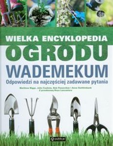 Picture of Wielka encyklopedia ogrodu Wademekum Odpowiedzi na najczęściej zadawane pytania