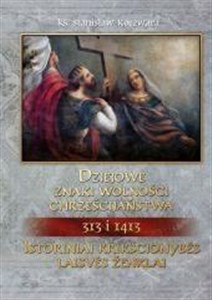 Picture of Dziejowe znaki wolności chrześcijaństwa 313 i 1413