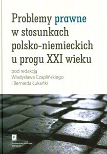 Picture of Problemy prawne w stosunkach polsko-niemieckich u progu XXI wieku