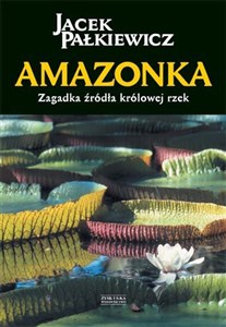 Picture of Amazonka Zagadka źródła królowej rzek