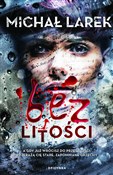 polish book : Bez litośc... - Michał Larek