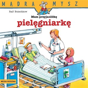 Picture of Mądra Mysz. Mam przyjaciółkę pielęgniarkę w.2