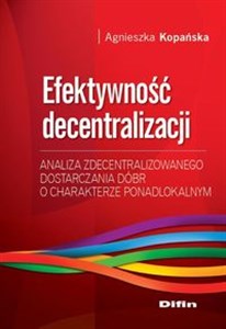 Obrazek Efektywność decentralizacji Analiza zdecentralizowanego dostarczania dóbr o charakterze ponadlokalnym