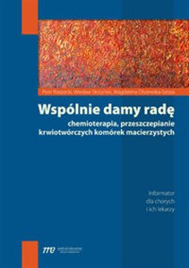 Obrazek Wspólnie damy radę chemioterapia, przeszczepianie krwiotwórczych komórek macierzystych