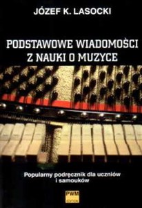 Picture of Podstawowe wiadomości z nauki o muzyce Popularny podręcznik dla uczniów i samouków