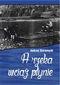 Zobacz : A rzeka wc... - Andrzej Ostromęcki
