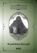 W polskiej... - Ferdynand Antoni Ossendowski -  Polish Bookstore 