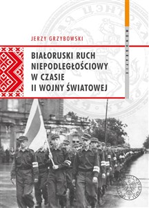 Picture of Białoruski ruch niepodległościowy w czasie II wojny światowej