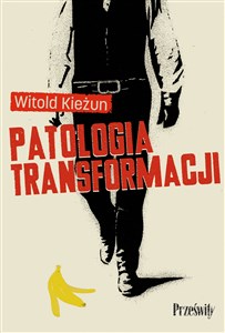 Picture of Patologia transformacji wyd. 3