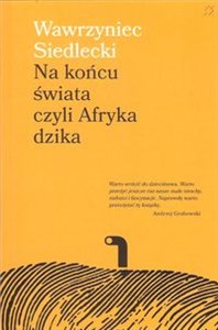 Picture of Na końcu świata czyli Afryka dzika