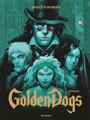 Golden Dog... - Stephen Desberg, Griffo -  books in polish 