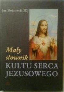 Obrazek Mały słownk Kultu Serca Jezusowego