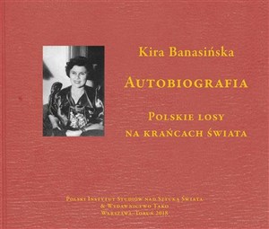 Picture of Autobiografia  Kira Banasińska Polskie losy na krańcach świata