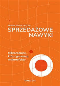 Picture of Sprzedażowe nawyki. Mikroróżnice, które generują makroefekty Mikroróżnice, które generują makroefekty