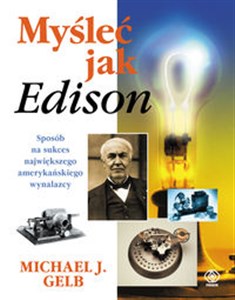 Picture of Myśleć jak Edison Sposób na sukces największego amerykańskiego wynalazcy