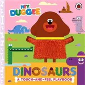 Picture of Hey Duggee Dinosaurs A touch0and-feel playbook