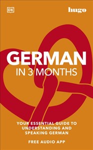 Picture of German in 3 Months with Free Audio App: Your Essential Guide to Understanding and Speaking German (Hugo in 3 Months)