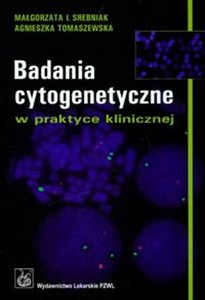 Obrazek Badania cytogenetyczne w praktyce klinicznej