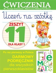 Picture of Uczeń na szóstkę Zeszyt 11 dla klasy 1 Ćwiczenia do Naszego elementarza Ministerstwa Edukacji Narodowej