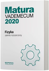 Picture of Fizyka Matura 2020 Vademecum Zakres rozszerzony Szkoła ponadgimnazjalna