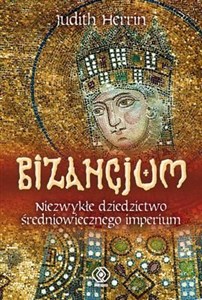 Picture of Bizancjum Niezwykłe dziedzictwo średniowiecznego imperium