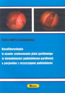 Picture of Nasofiberoskopia w ocenie zastosowania płata gardłowego w niewydolności podniebieniowo-gardłowej u pacjentów z rozszczepieniem podniebienia