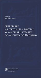 Picture of Sekretarze ab epistulis i a libellis w kancelarii cesarzy od Augusta do Hadriana Studium historyczno - prawne