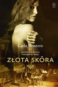 Polska książka : Złota skór... - Carla Montero