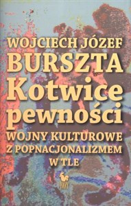 Picture of Kotwice pewności Wojny kulturowe z popnacjonalizmem w tle