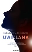 Uwikłana - Daria Paulina Bączkiewicz -  foreign books in polish 