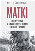 Matki Maci... - Monika Kaczmarczyk -  Polish Bookstore 