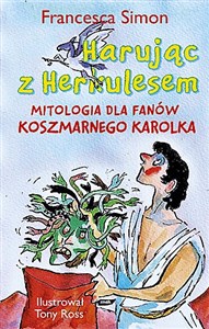 Obrazek Harując z Herkulesem Mitologia dla fanów Koszmarnego Karolka