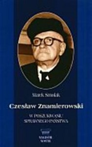 Picture of Czesław Znamierowski W poszukiwaniu sprawnego państwa