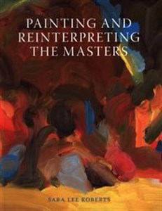 Obrazek Painting and Reinterpreting the Masters