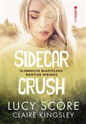 Sidecar Cr... - Claire Kingsley, Lucy Score -  books from Poland