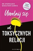 Polska książka : Uwolnij si... - Sarkis Stephanie Moulton