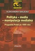 Książka : Polityka m... - Aleksandra Seklecka