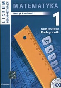 Obrazek Matematyka 1 Podręcznik Liceum ogólnokształcące Zakres rozszerzony