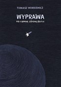 Wyprawa na... - Tomasz Minkiewicz -  books from Poland