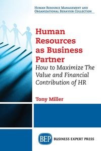 Picture of Human Resources As Business Partner How to Maximize The Value and Financial Contribution of HR