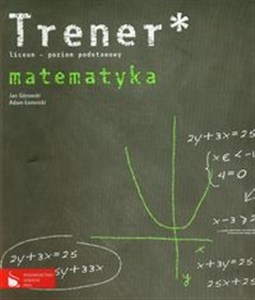 Picture of Trener Matematyka poziom podstawowy Liceum