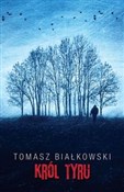 Polska książka : Król Tyru - Tomasz Białkowski