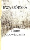 Historia b... - Ewa Górska -  books in polish 