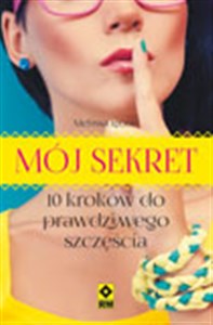 Picture of Mój sekret 10 kroków do prawdziwego szczęścia.