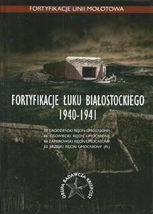Obrazek Fortyfikacje Łuku Białostockiego 1940-1941